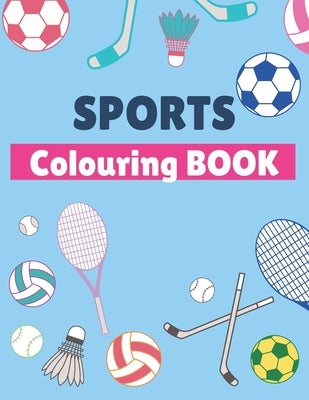 Sports Colouring Book: For Kids, Football, Baseball, Soccer, Badminton, Tennis... by Ritzy, Pretty