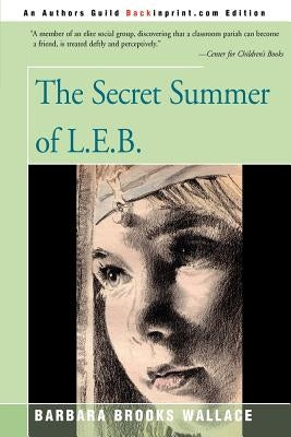 The Secret Summer of L.E.B. by Wallace, Barbara Brooks