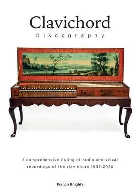 Clavichord Discography by Knights, Francis