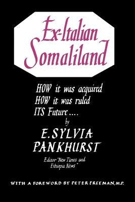 Ex. Italian Somaliland by Pankhurst, E. Sylvia