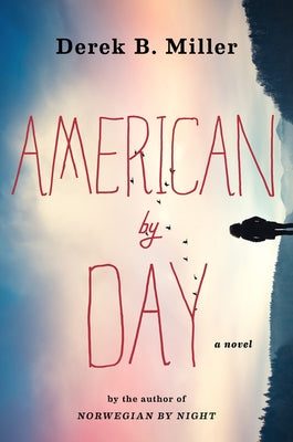 American by Day by Miller, Derek B.