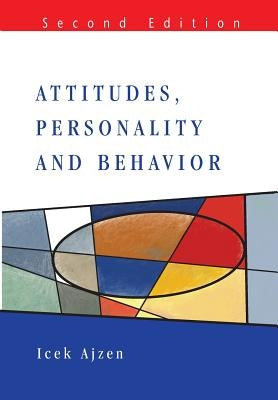 Attitudes, Personality and Behavior by Ajzen, Icek