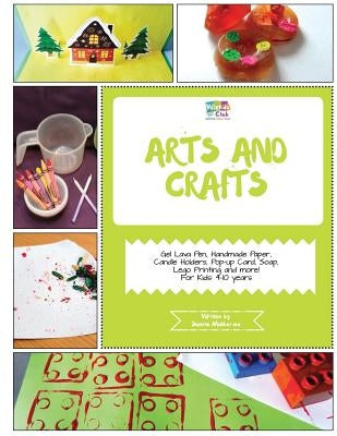 Arts and Crafts: Activity Pack with Arts and Craft Projects: 4-10 Year Old Kids! by Mukherjee, Sumita