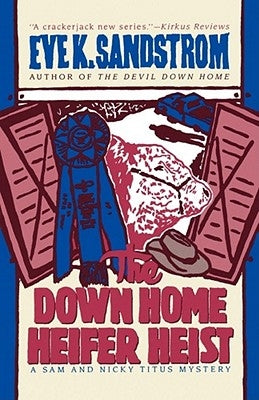 The Down Home Heifer Heist by Sandstrom