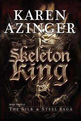 The Skeleton King by Azinger, Karen L.