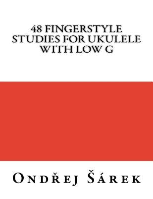 48 Fingerstyle Studies for Ukulele with low G by Sarek, Ondrej