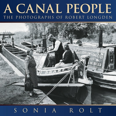 A Canal People by Rolt, Sonia