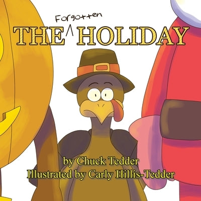 The Forgotten Holiday by Hillis-Tedder, Carly