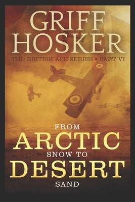 From Arctic Snow to Desert Sand by Hosker, Griff