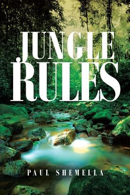 Jungle Rules by Shemella, Paul