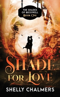 Shade for Love: A Shades of Beckwell Book by Chalmers, Shelly