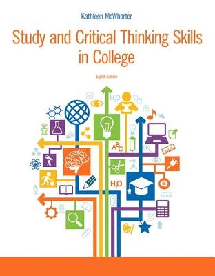 Study and Critical Thinking Skills in College by McWhorter, Kathleen