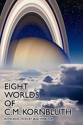 Eight Worlds of C.M. Kornbluth by Kornbluth, C. M.