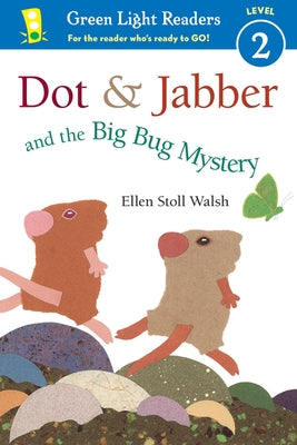 Dot & Jabber and the Big Bug Mystery by Walsh, Ellen Stoll