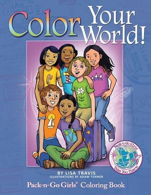 Color Your World!: Pack-n-Go Girls Coloring Book by Travis, Lisa