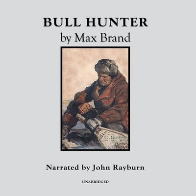 Bull Hunter by Brand, Max