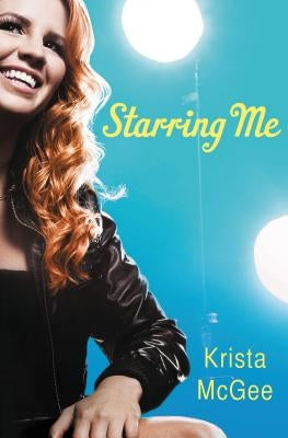 Starring Me by McGee, Krista