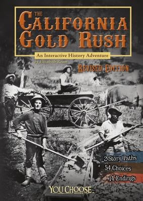 The California Gold Rush: An Interactive History Adventure by Raum, Elizabeth