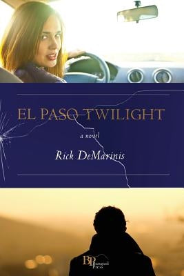 El Paso Twilight by DeMarinis, Rick