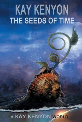 The Seeds of Time by Kenyon, Kay