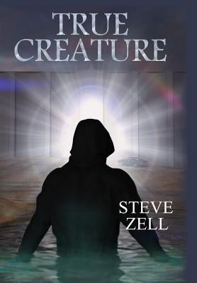 True Creature by Zell, Steve