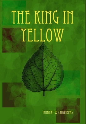 The King in Yellow by Chambers, Robert W.