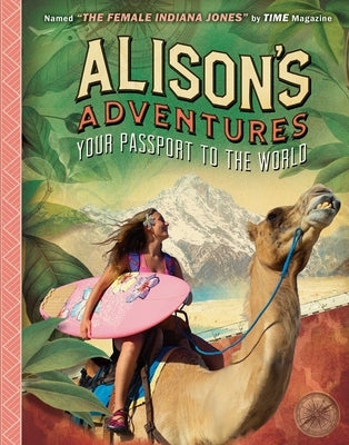 Alison's Adventures: Your Passport to the World by Believe It or Not!, Ripley's