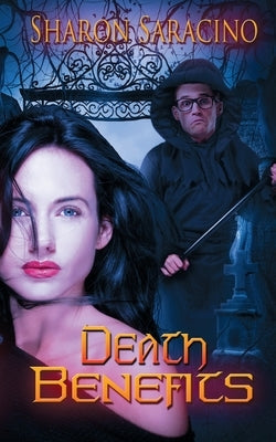 Death Benefits by Saracino, Sharon