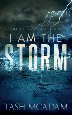 I am the Storm by McAdam, Tash