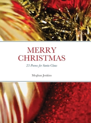 Merry Christmas: 25 Poems for Santa Claus by Jenkins, Meghan