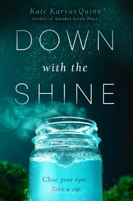 Down with the Shine by Quinn, Kate Karyus