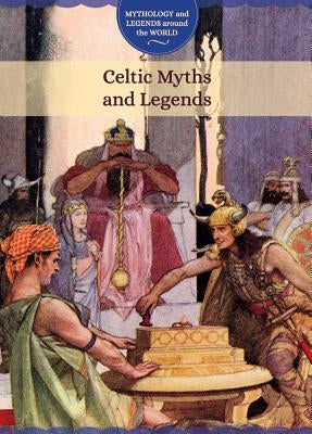 Celtic Myths and Legends by Randolph, Joanne