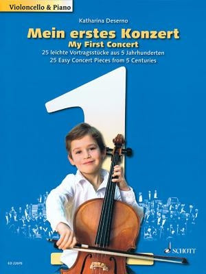 My First Concert - 25 Easy Concert Pieces from 5 Centuries: Cello and Piano by Hal Leonard Corp