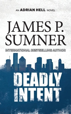 Deadly Intent by Sumner, James