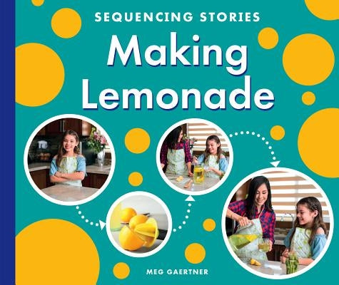 Making Lemonade by Gaertner, Meg