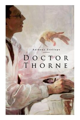 Doctor Thorne by Trollope, Anthony