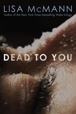 Dead to You by McMann, Lisa