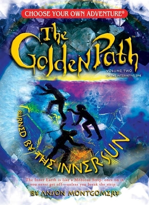 Golden Path #2: Burned by the Inner Sun by Montgomery, Anson