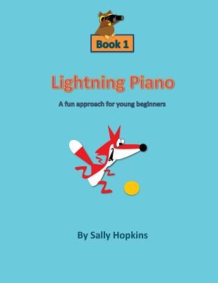 Lightning Piano Book 1: A fun approach for young beginners by Hopkins, Sally