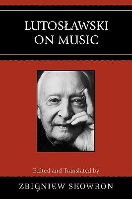 Lutoslawski on Music by Skowron, Zbigniew