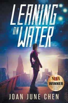 Leaning On Water by Chen, Joan June