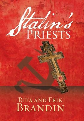 Stalin'S Priests by Brandin, Erik