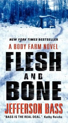 Flesh and Bone: A Body Farm Novel by Bass, Jefferson