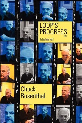 Loop's Progress (The Loop Trilogy: Book One) by Rosenthal, Chuck