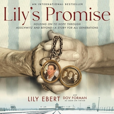 Lily's Promise: Holding on to Hope Through Auschwitz and Beyond--A Story for All Generations by Forman, Dov