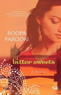 Bitter Sweets by Farooki, Roopa