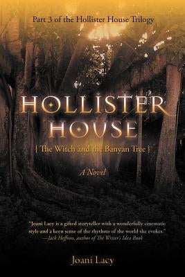 Hollister House: The Witch and the Banyan Tree by Lacy, Joani