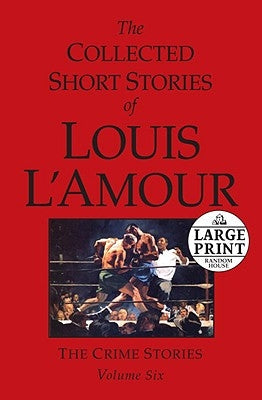 The Collected Short Stories of Louis l'Amour: Volume 6 by L'Amour, Louis