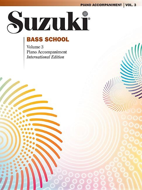 Suzuki Bass School, Vol 3: Piano Acc. by Alfred Music