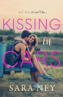 Kissing in Cars by Ney, Sara